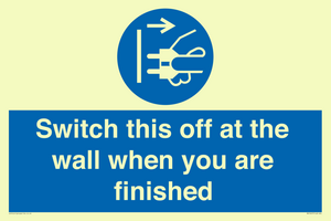 Switch this off at the wall when you are finished